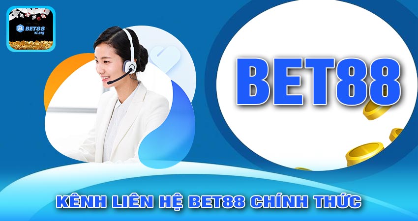 Kênh Liên Hệ Bet88 Chính Thức