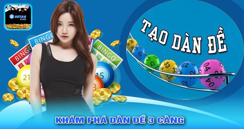 Khám Phá Dàn Đề 3 Càng